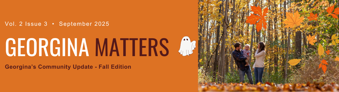 Family standing in woods with fall leaves on the ground with words Vol. 2 Issue 3 September 2025 Georgina Matters Georgina's Community Update - Fall Edition